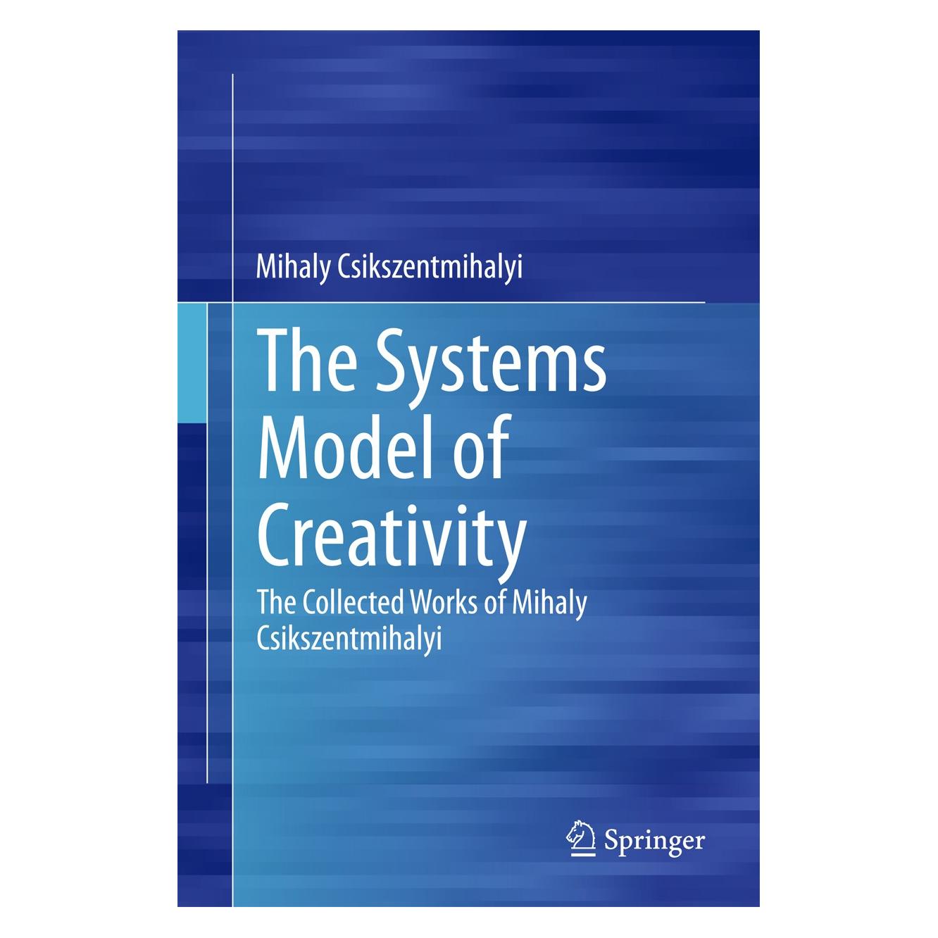 Springer The Systems Model of Creativity (Englisch, Hardcover, Mihaly Csikszentmihalyi) (9789401790840)