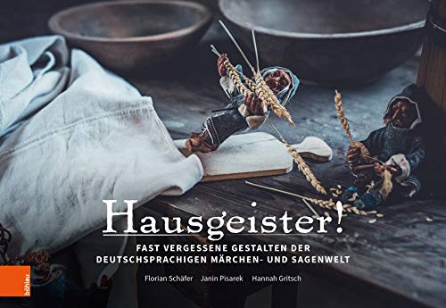 Florian Schäfer - Hausgeister!: Fast vergessene Gestalten der deutschsprachigen Märchen- und Sagenwelt: Fast Vergessene Gestalten Der Deutschsprachigen Marchen- Und Sagenwelt - Preis vom 09.10.2026 07:28:09 h