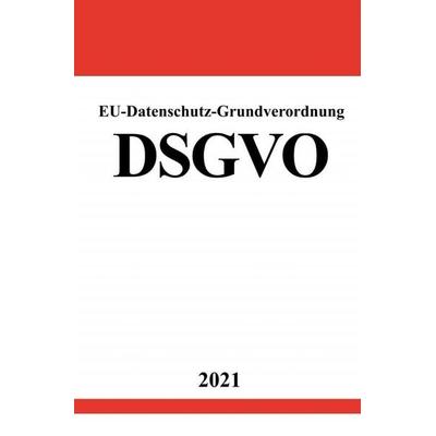 EU-Datenschutz-Grundverordnung DSGVO, Taschenbuch von Ronny Studier, Epubli, 978-3-7549-0468-8