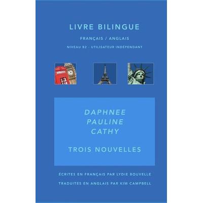 Daphnée-Pauline-Cathy: Livre Bilingue Français/Anglais, Taschenbuch von Lydie Bouvelle, Independently Published, 978-1-72401-324-8