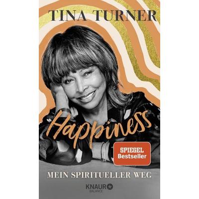 Happiness, Gebundene Ausgabe von Tina Turner, Knaur Balance