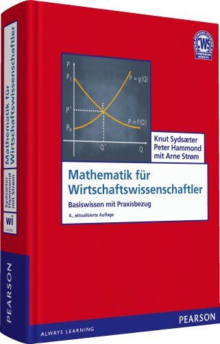 Knut Sydsaeter - Mathematik für Wirtschaftswissenschaftler: Basiswissen mit Praxisbezug (Pearson Studium - Economic BWL) - Preis vom 30.09.2026 09:01:18 h