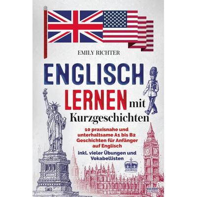 Englisch lernen mit Kurzgeschichten, Taschenbuch von Emily Richter, Eulogia Verlags GmbH, 978-3-96967-575-5