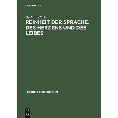 Reinheit der Sprache, des Herzens und des Leibes, Gebundene Ausgabe von Gerhard Härle, De Gruyter, 978-3-484-68011-1