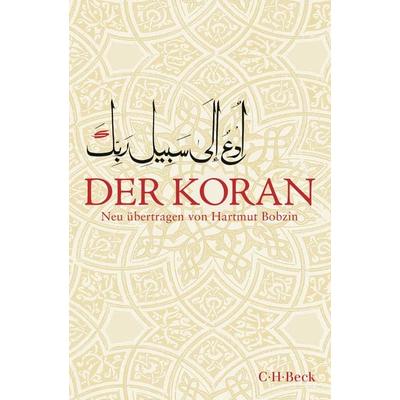 Der Koran, Taschenbuch von Hartmut Bobzin, C.H. Beck, 978-3-406-78751-5