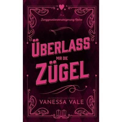 Überlass mir die Zügel, Taschenbuch von Vanessa Vale, Bridger Media, 978-1-79592-092-6