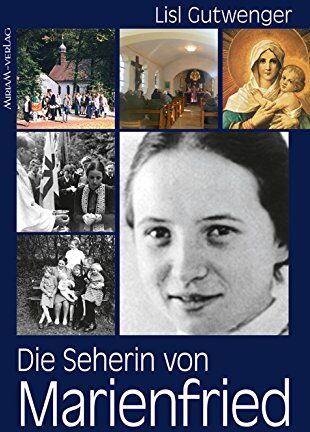 Lisl Gutwenger - Die Seherin von Marienfried: Sind Bärbls Leben und Botschaft glaubwürdig? - Preis vom 13.10.2026 11:25:28 h