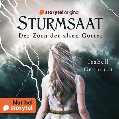 Sturmsaat: Der Zorn der alten Götter - Isabell Gebhardt, Audio, 9789180115186