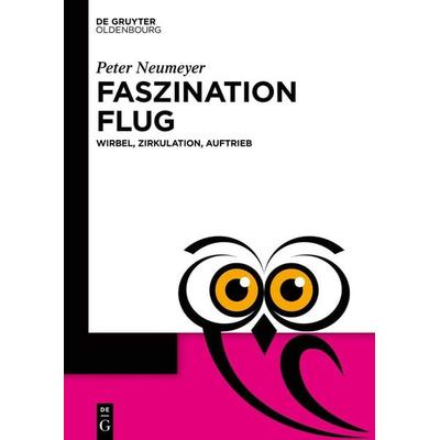 Faszination Flug, Taschenbuch von Peter Neumeyer, De Gruyter Mouton, 978-3-11-133600-8
