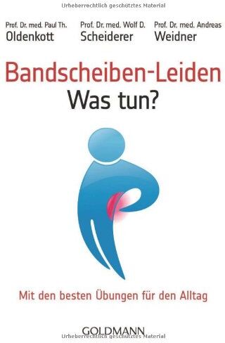 Oldenkott, Dr. med. Paul Th. - Bandscheiben-Leiden - Was tun?: Mit den besten Übungen für den Alltag - Preis vom 09.10.2026 07:28:09 h