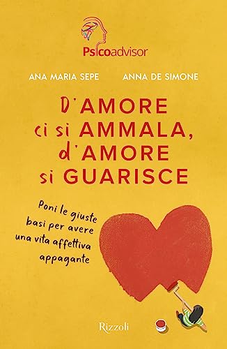 D'amore ci si ammala, d'amore si guarisce. Poni le giuste basi per avere una vita affettiva appagante - Preis vom 13.10.2026 19:28:25 h