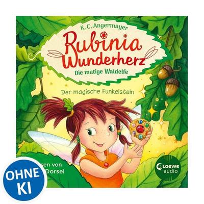 Rubinia Wunderherz, die mutige Waldelfe (Band 1) - Der magische Funkelstein - Karen Christine Angermayer, Audio, 9783949473258