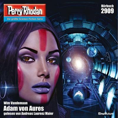 Perry Rhodan 2909: Adam von Aures - Wim Vandemaan, Audio, 4057664064547