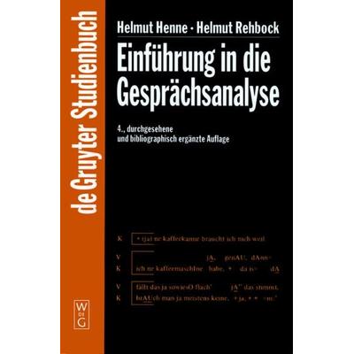 Einführung in die Gesprächsanalyse, Taschenbuch von Helmut Henne,Helmut Rehbock, De Gruyter Mouton