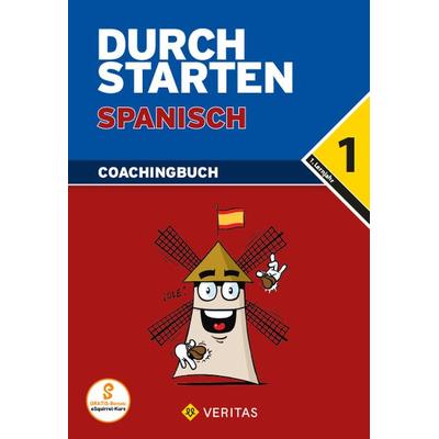 Durchstarten Spanisch 1. Coachingbuch, Taschenbuch von Reinhard Bauer,Monika Veegh, VERITAS Verlags- und Handelsgesellschaft m.b.H., 978-3-7058-7913-3