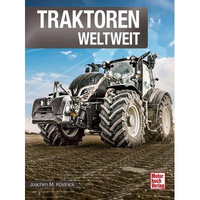 Traktoren weltweit, Gebundene Ausgabe von Joachim M. Köstnick, Motorbuch Verlag, 978-3-613-04596-5