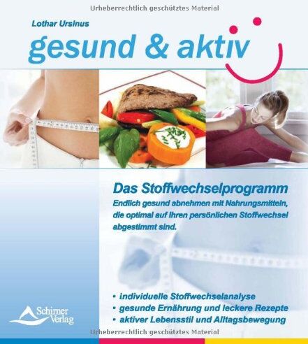 Lothar Ursinus - gesund & aktiv - Das Stoffwechselprogramm: Endlich gesund abnehmen, mit Nahrungsmitteln, die optimal auf Ihren persönlichen Stoffwechsel abgestimmt sind - Preis vom 13.10.2026 11:25:28 h