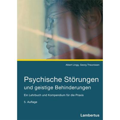 Psychische Störungen und geistige Behinderungen, Taschenbuch von Georg Theunissen,Albert Lingg, Lambertus-Verlag, 978-3-7841-1857-4