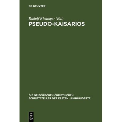 Pseudo-Kaisarios, Gebundene Ausgabe von , De Gruyter, 978-3-11-017314-7
