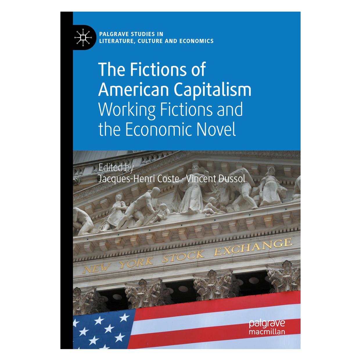 Springer The Fictions of American Capitalism (Englisch, Hardcover, Jacques-Henri Coste, Vincent Dussol) (9783030365639)