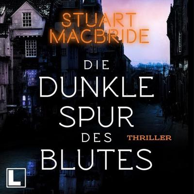 Die dunkle Spur des Blutes - Stuart MacBride, Audio, 4260158978613