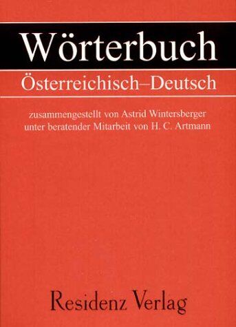 Astrid Wintersberger - Österreichisch-Deutsch, Wörterbuch, unter beratender Mitarbeit von H.C. Artmann, - Preis vom 10.10.2026 11:48:34 h