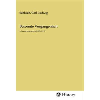 Besonnte Vergangenheit, Taschenbuch von , MV-History, 978-3-96872-880-3