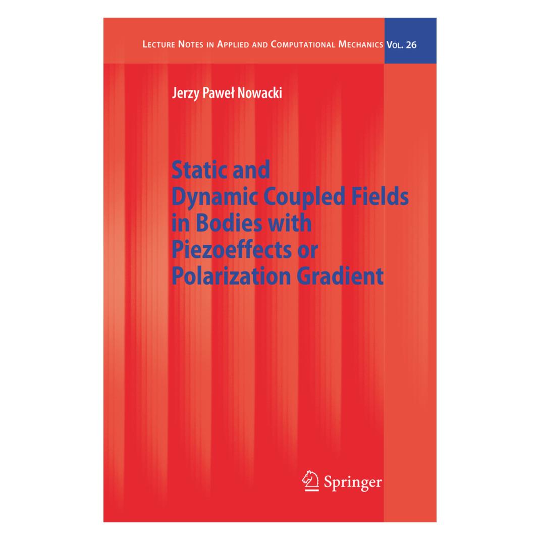 Springer Static and Dynamic Coupled Fields in Bodies with Piezoeffects or Polarization Gradient (Englisch, Softcover, Jerzy Nowacki) (55373886)