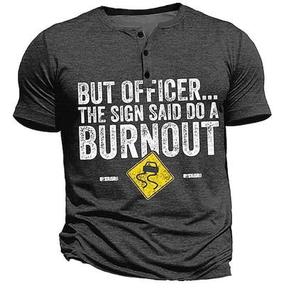 Lustiges Burnout Grafik T-Shirt für Männer ABER BEAMTER... DAS SCHILD SAGTE MACH EINEN BURNOUT Auto-Enthusiast Kurzarmshirt