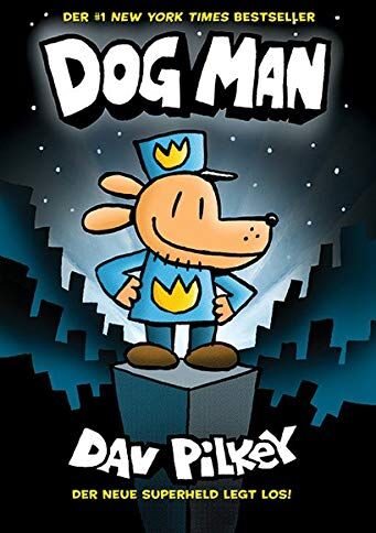 Dav Pilkey - Dog Man 1 - Die Abenteuer von Dog Man - Preis vom 09.10.2026 07:28:09 h