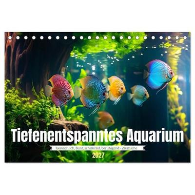 Tiefenentspanntes Aquarium (Tischkalender 2027 DIN A5 quer), CALVENDO Monatskalender