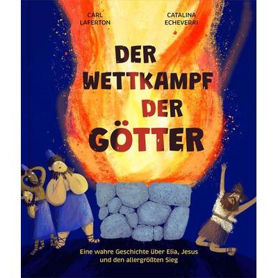 Der Wettkampf der Götter, Gebundene Ausgabe von Carl Laferton, Verbum Medien, 978-3-9866516-1-9