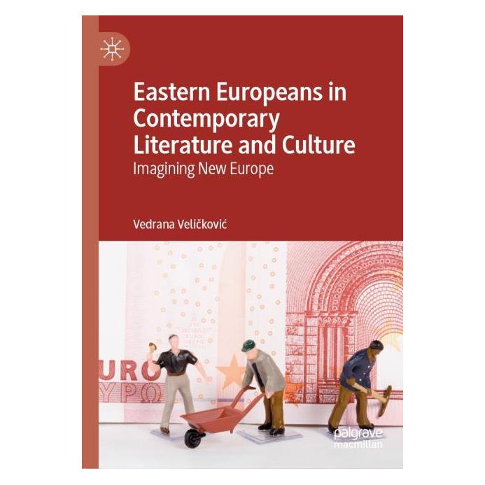 Palgrave Macmillan Uk Velickovic:Eastern Europeans in Contemp (Englisch, Hardcover, Vedrana Velickovic) (63308182)