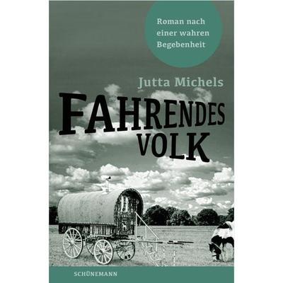 Fahrendes Volk, Gebundene Ausgabe von Jutta Michels, Carl Ed. Schünemann, 978-3-7961-1024-5