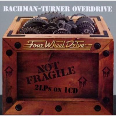 Not Fragile/Four Wheel Drive - Bachman Turner Overdrive, CD