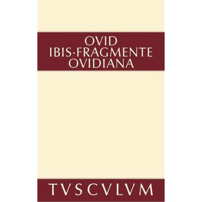 Ibis. Fragmente. Ovidiana, Gebundene Ausgabe von Publius Ovidius Naso, De Gruyter, 978-3-11-036094-3