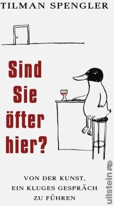 Tilman Spengler - Sind Sie öfter hier?: Von der Kunst, ein kluges Gespräch zu führen - Preis vom 14.10.2026 23:07:16 h