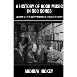 A History of Rock Music in 500 Songs vol 1, Fachbücher von Andrew Hickey