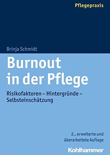 Brinja Schmidt - Burnout in der Pflege: Risikofaktoren - Hintergründe - Selbsteinschätzung - Preis vom 02.10.2026 23:42:20 h