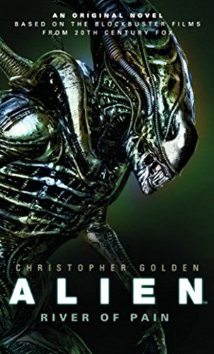 Christopher Golden - Alien - River of Pain - Book 3 (Alien 3) - Preis vom 13.10.2026 11:25:28 h