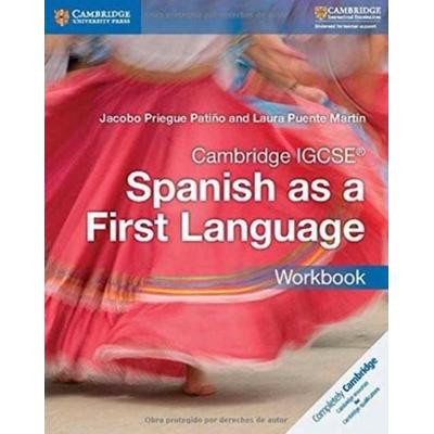 Cambridge Igcse(r) Spanish as a First Language Workbook, Taschenbuch von Jacobo Priegue Patiño,Laura Puente Martín, Cambridge Academic,