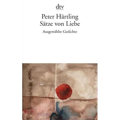 Sätze von Liebe, Taschenbuch von Peter Härtling, dtv, 978-3-423-13692-1