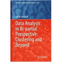 Data Analysis in Bi-partial Perspective: Clustering and Beyond, Fachbücher von Jan W. Owsiński