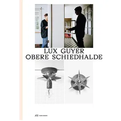 Lux Guyer – Obere Schiedhalde, Fachbücher von Sven Richter, Ludovic Balland, Jill Denton, Christoph Gantenbein, Emanuel Christ