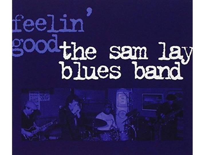 Sam -Blues Band- Lay - Feelin Good