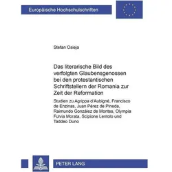 Das literarische Bild des verfolgten Glaubensgenossen bei den protestantischen Schriftstellern der R, Fachbücher von Stefan Osieja