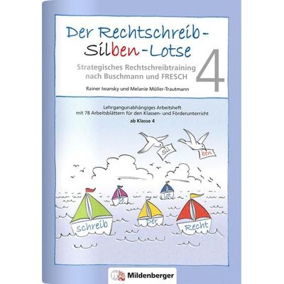 Der Rechtschreib-Silben-Lotse 4, Arbeitsheft, Geheftet von Rainer Iwansky,Melanie Müller-Trautmann, Mildenberger Verlag GmbH, 978-3-619-01494-1