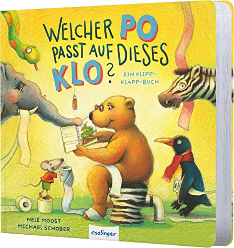 Nele Moost - Welcher Po passt auf dieses Klo?: Ein Klipp-Klapp-Buch Das Mitmach-Töpfchenbuch - Preis vom 13.10.2026 19:28:25 h