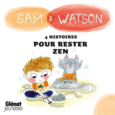Sam & Watson : compilation de 4 histoires pour rester zen - Ghislaine Dulier,Bérengère Delaporte, Audio, 9782344072769