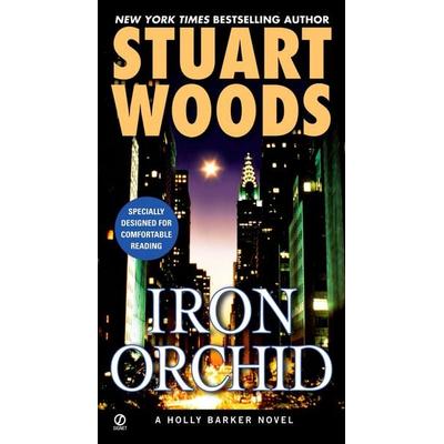 Iron Orchid, Taschenbuch von Stuart Woods, Signet, New York, 978-0-451-21576-5